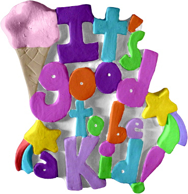 Its Good To Be A Kid Plaster Plaque